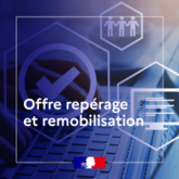 Offre de repérage et remobilisation (O2R)